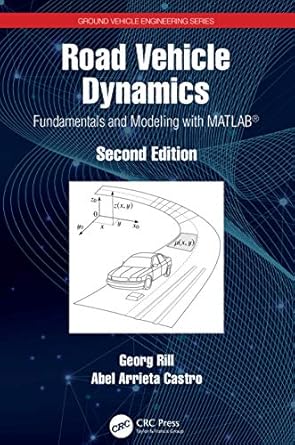 road vehicle dynamics fundamentals and modeling with matlab 2nd edition georg rill ,abel arrieta castro