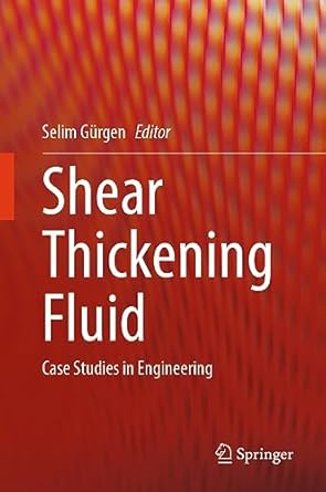 shear thickening fluid case studies in engineering 2023rd edition selim gurgen 3031355202, 978-3031355202