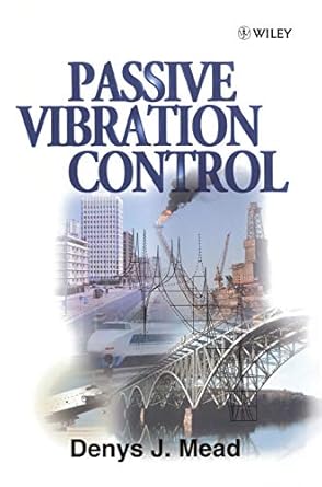 passive vibration control 1st edition denys j mead 0471942030, 978-0471942030