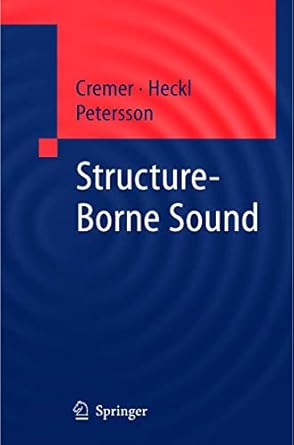 structure borne sound structural vibrations and sound radiation at audio frequencies 3rd edition l cremer ,m