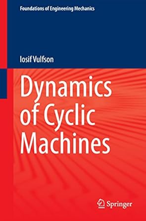 dynamics of cyclic machines 2015th edition iosif vulfson b00s15uc5y, 978-3319126340
