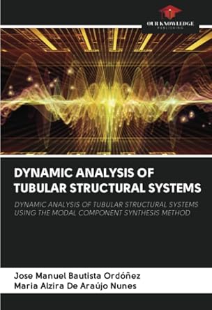dynamic analysis of tubular structural systems dynamic analysis of tubular structural systems using the modal