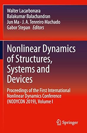 nonlinear dynamics of structures systems and devices proceedings of the first international nonlinear