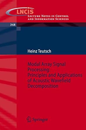 modal array signal processing principles and applications of acoustic wavefield decomposition 2007th edition