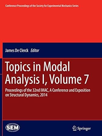 topics in modal analysis i volume 7 proceedings of the 32nd imac a conference and exposition on structural