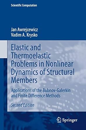 elastic and thermoelastic problems in nonlinear dynamics of structural members applications of the bubnov