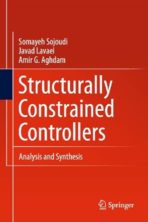 structurally constrained controllers 2011th edition sojoudi 1441915486, 978-1441915481