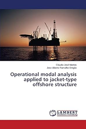 operational modal analysis applied to jacket type offshore structure 1st edition claudio jose martins ,jose