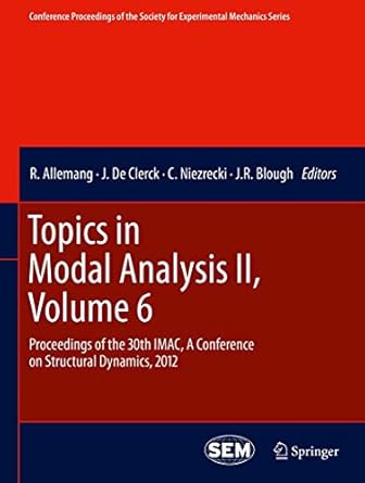 topics in modal analysis ii volume 6 proceedings of the 30th imac a conference on structural dynamics 2012