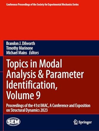 topics in modal analysis and parameter identification volume 9 proceedings of the 41st imac a conference and
