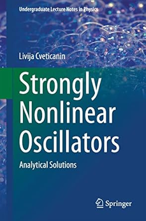 strongly nonlinear oscillators analytical solutions 2014th edition livija cveticanin b00s161yh8,