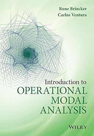 introduction to operational modal analysis 1st edition rune brincker ,carlos ventura b079k6lncb,