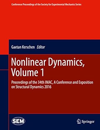 nonlinear dynamics volume 1 proceedings of the 34th imac a conference and exposition on structural dynamics