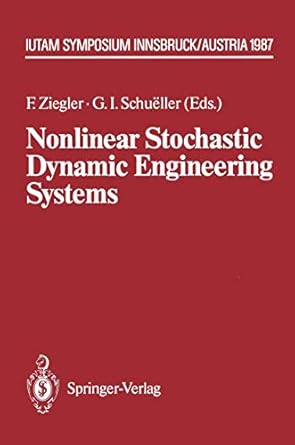 nonlinear stochastic dynamic engineering systems iutam symposium innsbruck/igls austria june 21 26 1987 1st