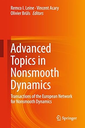 advanced topics in nonsmooth dynamics transactions of the european network for nonsmooth dynamics 1st edition
