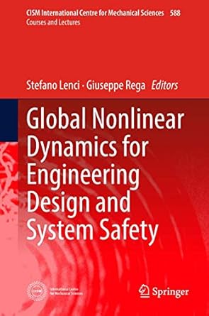 global nonlinear dynamics for engineering design and system safety 1st edition stefano lenci ,giuseppe rega