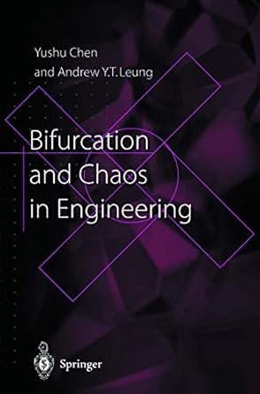 bifurcation and chaos in engineering 1st edition yushu chen a y leung y chen ,andrew y t leung 3540762426,