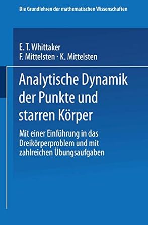 analytische dynamik der punkte und starren korper mit einer einfuhrung in das dreikorperproblem und mit