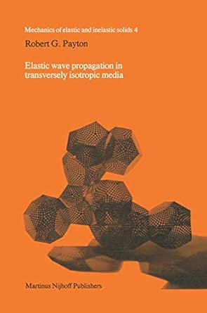 elastic wave propagation in transversely isotropic media 1983rd edition r c payton 9024728436, 978-9024728435
