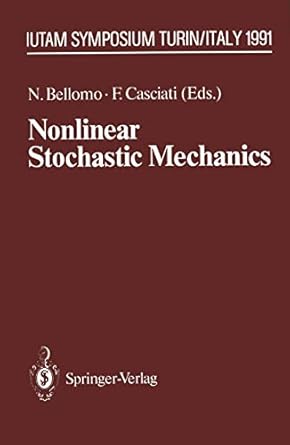nonlinear stochastic mechanics iutam symposium turin 1991 1st edition nicola bellomo ,fabio casciati