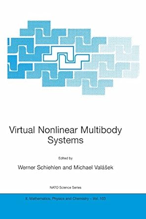 virtual nonlinear multibody systems proceedings of the nato advanced study institute held in prague czech