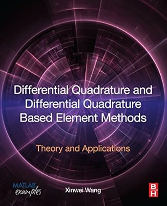differential quadrature and differential quadrature based element methods theory and applications 1st edition