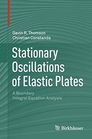 stationary oscillations of elastic plates a boundary integral equation analysis 2011th edition gavin r