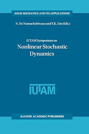 iutam symposium on nonlinear stochastic dynamics proceedings of the iutam symposium held in monticello