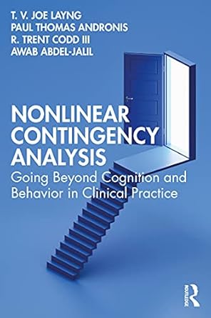 nonlinear contingency analysis going beyond cognition and behavior in clinical practice 1st edition t v joe