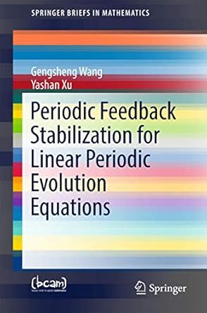 periodic feedback stabilization for linear periodic evolution equations 1st edition gengsheng wang ,yashan xu