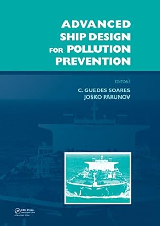 advanced ship design for pollution prevention 1st edition carlos guedes soares ,josko parunov b00sc83qna,