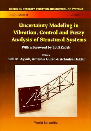 uncertainty modeling in vibration control and fuzzy analysis of structural systems 1st edition bilal m ayyub
