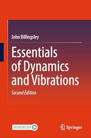 essentials of dynamics and vibrations 2nd edition john billingsley b08skp8vl4, 978-3031790478