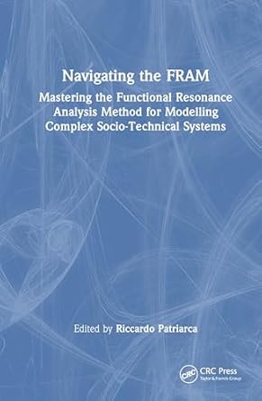 navigating the fram mastering the functional resonance analysis method for modelling complex socio technical