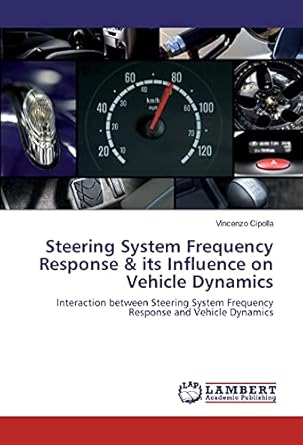 steering system frequency response and its influence on vehicle dynamics interaction between steering system