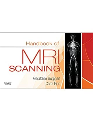 handbook of mri scanning 1st edition geraldine burghart ,carol ann finn b009ruquoo, 978-0323170246