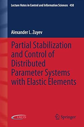 partial stabilization and control of distributed parameter systems with elastic elements 2015th edition