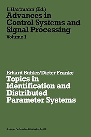 topics in identification and distributed parameter systems 1980th edition erhard buhler 3528084693,