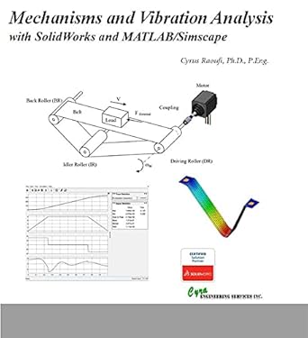 mechanisms and vibration analysis with solidworks and matlab /simscape 1st edition cyrus raoufi phd peng