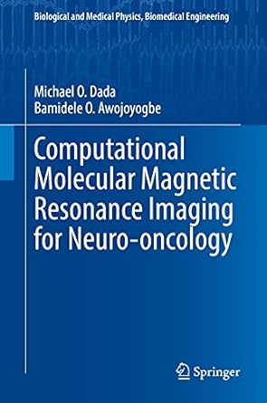 computational molecular magnetic resonance imaging for neuro oncology 1st edition bamidele o awojoyogbe