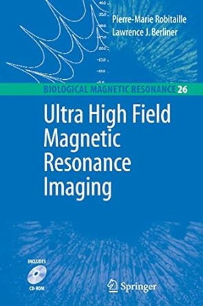 ultra high field magnetic resonance imaging 2006th edition pierre marie robitaille ,lawrence berliner