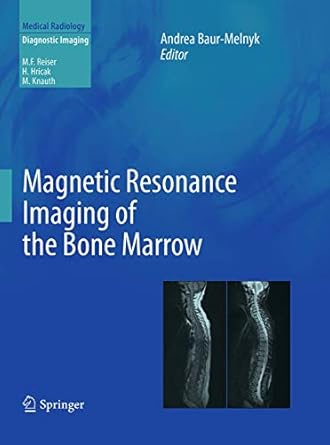 magnetic resonance imaging of the bone marrow 1st edition andrea baur melnyk 3662507056, 978-3662507056