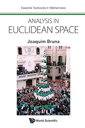 analysis in euclidean space 1st edition joaquim bruna b0bm3d61h7, 978-1800611733