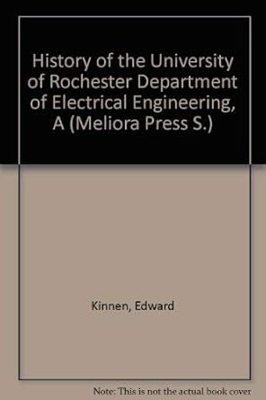 resonance electrical engineering at the university of rochester 1st edition edwin kinnen 1580461425,