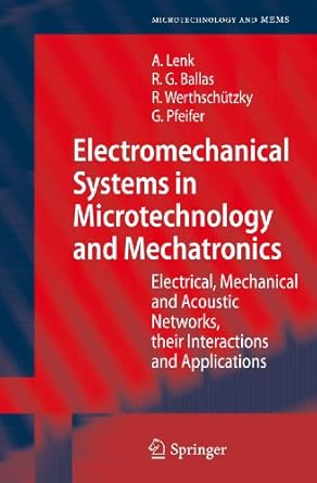 electromechanical systems in microtechnology and mechatronics electrical mechanical and acoustic networks