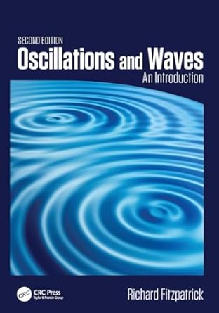 oscillations and waves 2nd edition richard fitzpatrick 1138479713, 978-1138479715