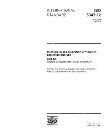 iso 5347 12 1993 methods for the calibration of vibration and shock pick ups part 12 testing of transverse