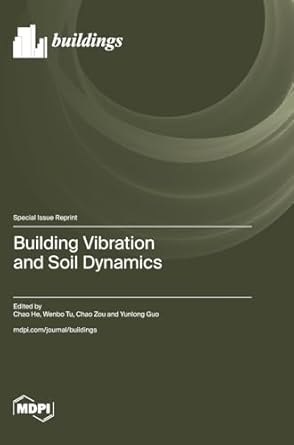 building vibration and soil dynamics 1st edition chao he ,wenbo tu ,chao zou 3725828121, 978-3725828128