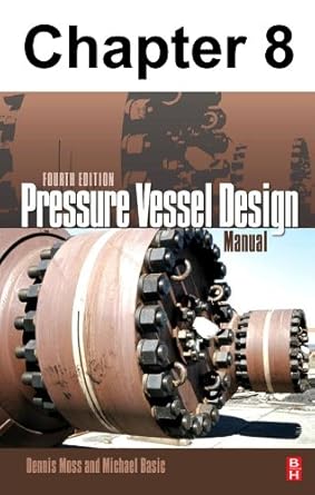 chapter 008 high pressure vessels 4th edition dennis moss b00dudr08e