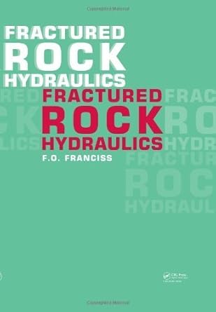 fractured rock hydraulics by fernando olavo franciss 1st edition f o franciss b01fj01rei